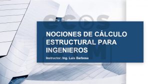 NOCIONES-DE-CALCULO-ESTRUCTURAL-PARA-INGENIEROS-CLASE-1