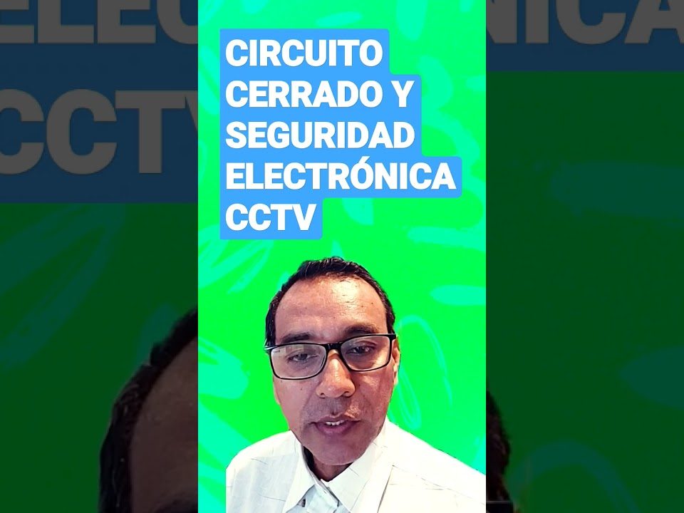 CIRCUITO-CERRADO-DE-TELEVISION-Y-SEGURIDAD-ELECTRONICA-CCTV